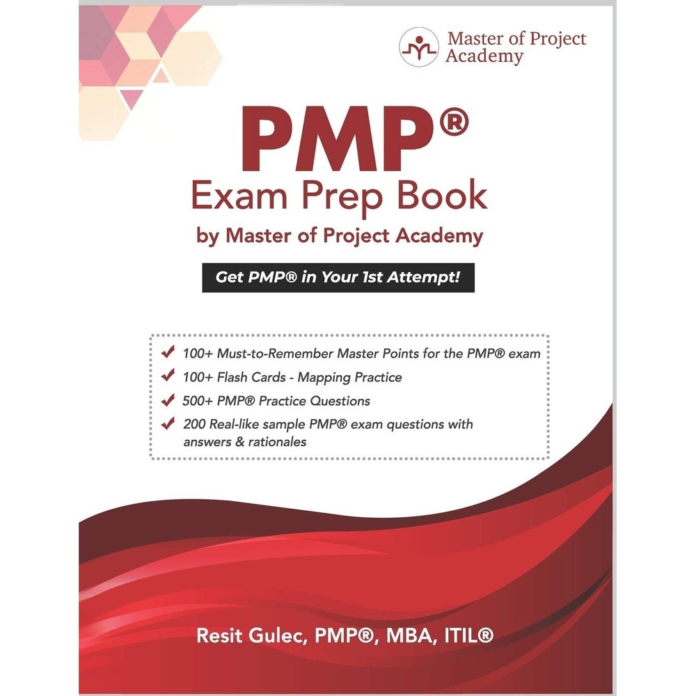 PMP Exam Prep Book by Master of Project Academy: Get PMP in Your 1st Attempt